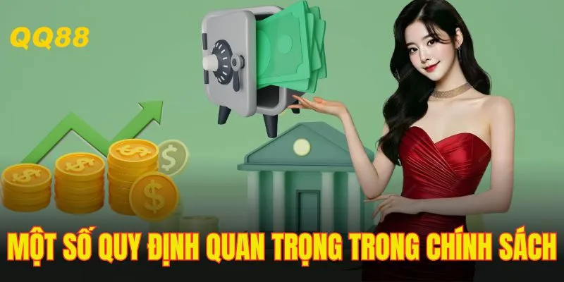 Một số quy định quan trọng trong chính sách giao dịch QQ88